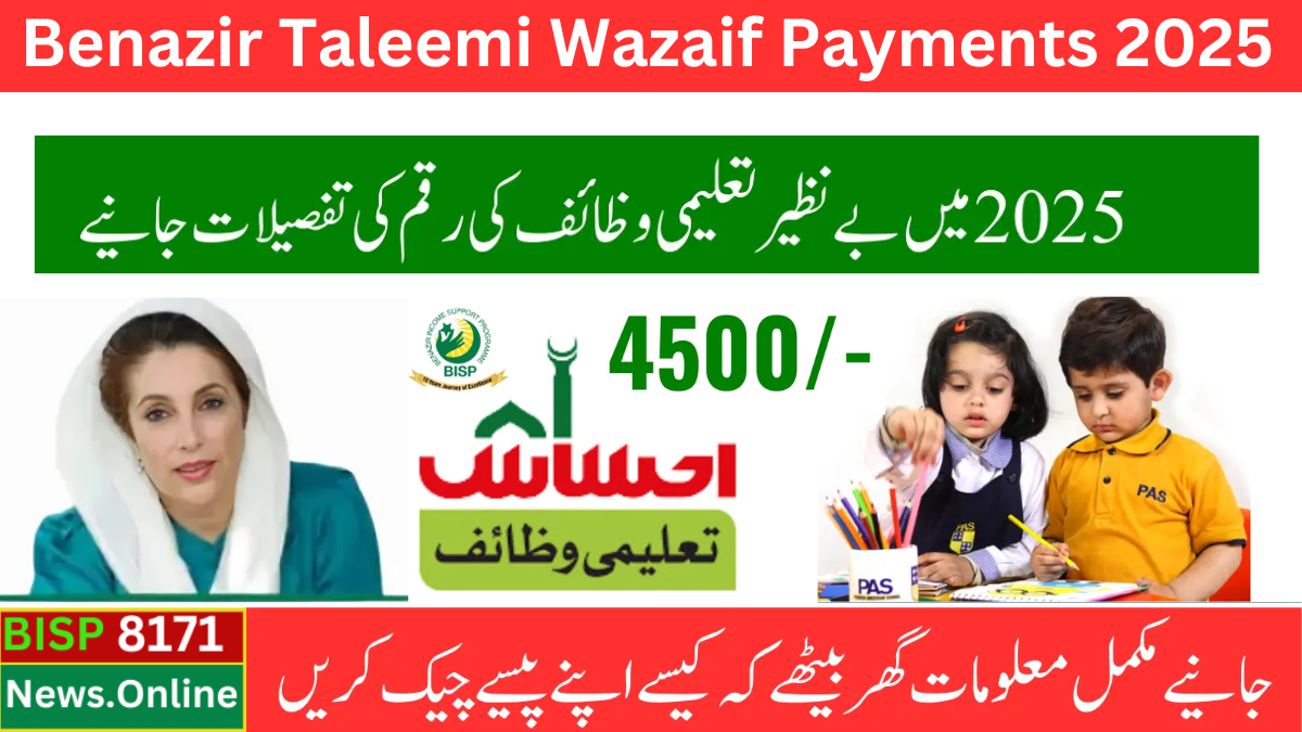 Benazir Taleemi Wazaif Payments 2025 and Registration Process